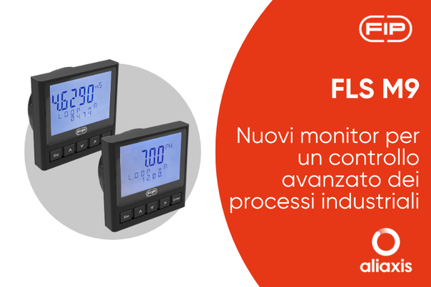 FLS M9: i nuovi monitor per un controllo avanzato dei processi industriali