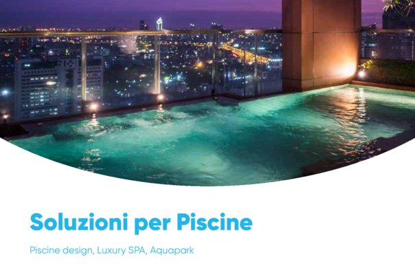 Soluzioni per Piscine design, Luxury SPA, Aquapark