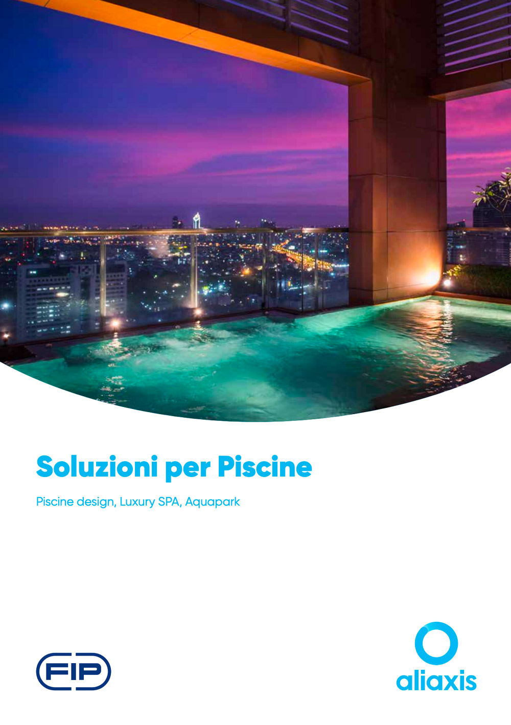 Soluzioni per Piscine design, Luxury SPA, Aquapark